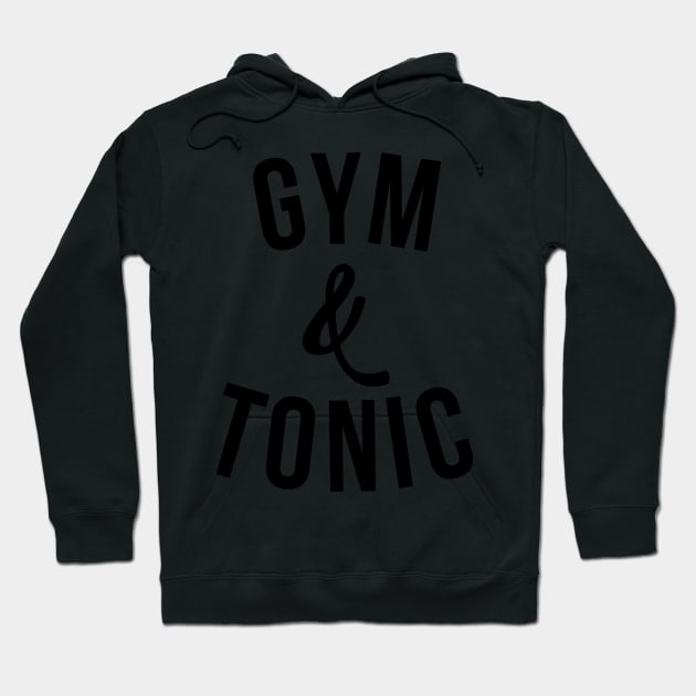 Gym & Tonic Hoodie by TheArtism